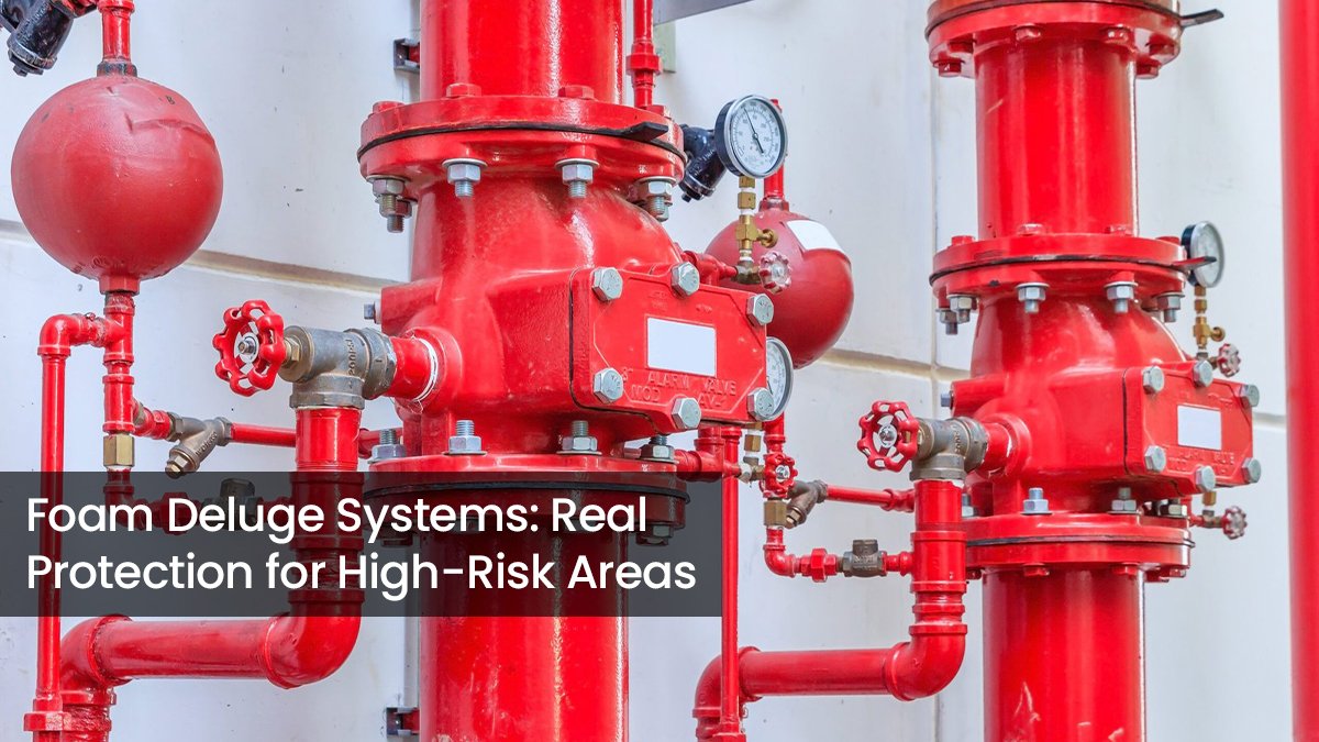 Foam Deluge Systems Real Protection for High-Risk Areas